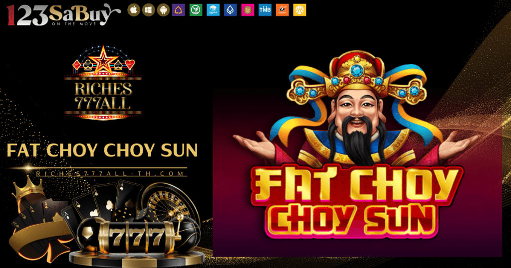 Fat Choy Choy Sun-riches777all-th.com